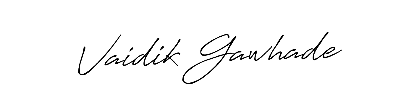 Make a short Vaidik Gawhade signature style. Manage your documents anywhere anytime using Antro_Vectra_Bolder. Create and add eSignatures, submit forms, share and send files easily. Vaidik Gawhade signature style 7 images and pictures png