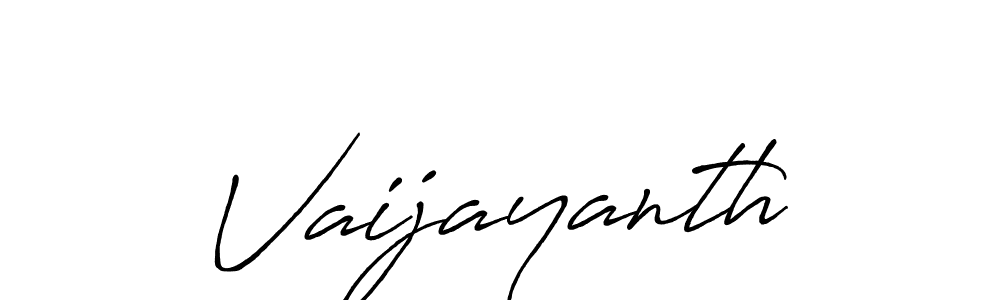 Create a beautiful signature design for name Vaijayanth. With this signature (Antro_Vectra_Bolder) fonts, you can make a handwritten signature for free. Vaijayanth signature style 7 images and pictures png