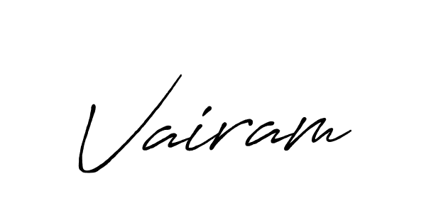 Create a beautiful signature design for name Vairam. With this signature (Antro_Vectra_Bolder) fonts, you can make a handwritten signature for free. Vairam signature style 7 images and pictures png