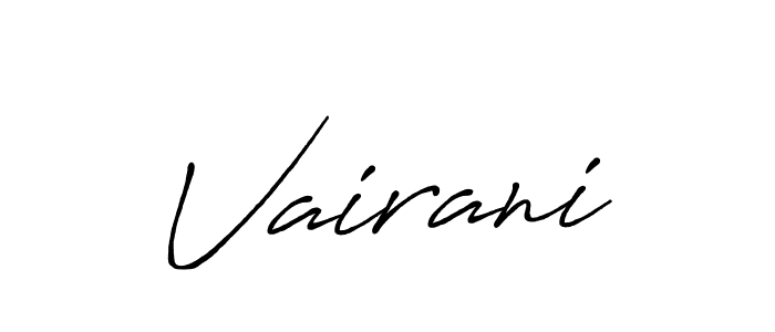 Create a beautiful signature design for name Vairani. With this signature (Antro_Vectra_Bolder) fonts, you can make a handwritten signature for free. Vairani signature style 7 images and pictures png