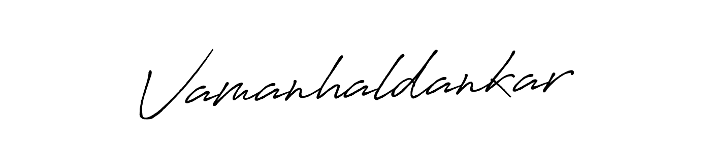 Also we have Vamanhaldankar name is the best signature style. Create professional handwritten signature collection using Antro_Vectra_Bolder autograph style. Vamanhaldankar signature style 7 images and pictures png