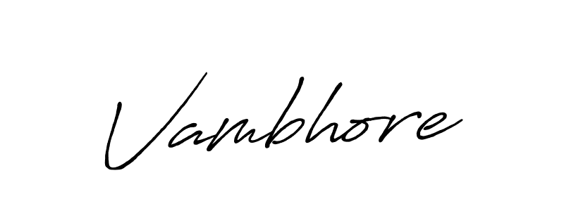 Make a beautiful signature design for name Vambhore. With this signature (Antro_Vectra_Bolder) style, you can create a handwritten signature for free. Vambhore signature style 7 images and pictures png
