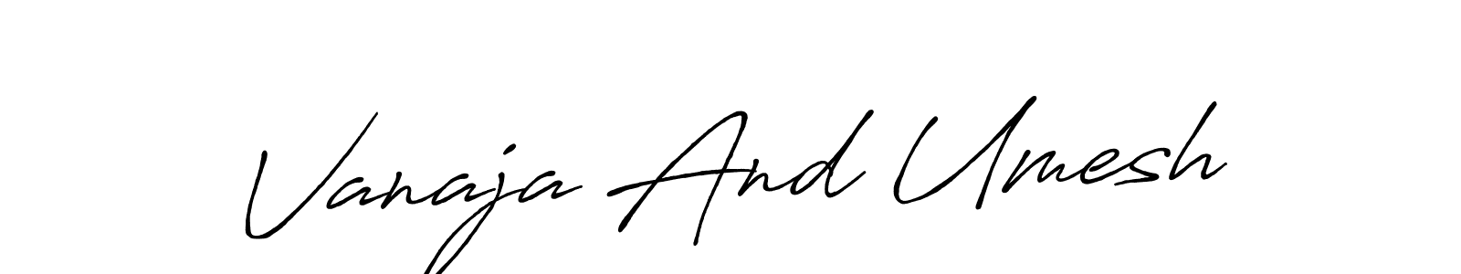 How to make Vanaja And Umesh name signature. Use Antro_Vectra_Bolder style for creating short signs online. This is the latest handwritten sign. Vanaja And Umesh signature style 7 images and pictures png