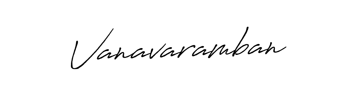 Make a beautiful signature design for name Vanavaramban. With this signature (Antro_Vectra_Bolder) style, you can create a handwritten signature for free. Vanavaramban signature style 7 images and pictures png