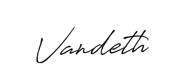 Once you've used our free online signature maker to create your best signature Antro_Vectra_Bolder style, it's time to enjoy all of the benefits that Vandeth name signing documents. Vandeth signature style 7 images and pictures png