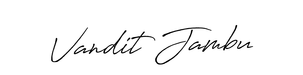 Also we have Vandit Jambu name is the best signature style. Create professional handwritten signature collection using Antro_Vectra_Bolder autograph style. Vandit Jambu signature style 7 images and pictures png