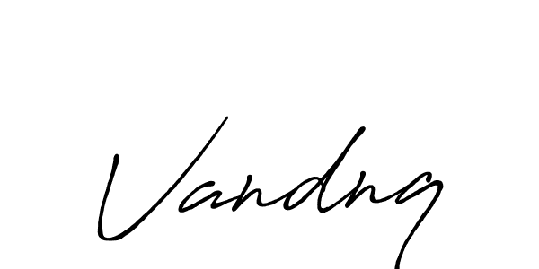 Make a short Vandnq signature style. Manage your documents anywhere anytime using Antro_Vectra_Bolder. Create and add eSignatures, submit forms, share and send files easily. Vandnq signature style 7 images and pictures png