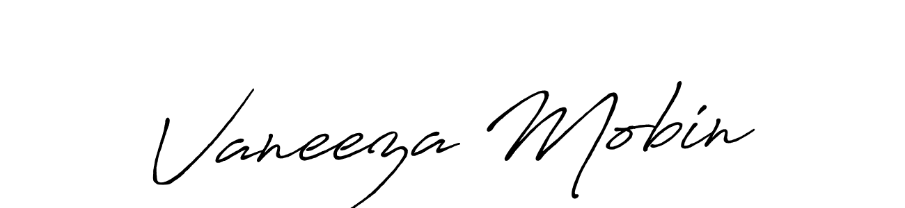 Create a beautiful signature design for name Vaneeza Mobin. With this signature (Antro_Vectra_Bolder) fonts, you can make a handwritten signature for free. Vaneeza Mobin signature style 7 images and pictures png