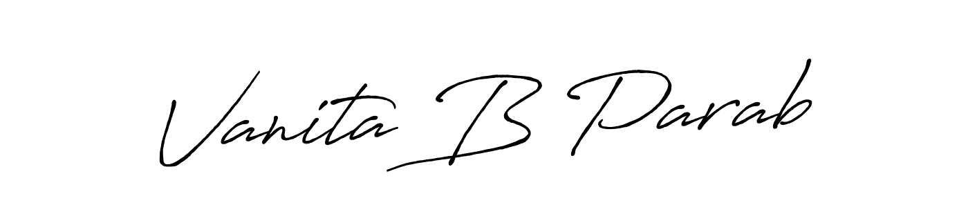 How to make Vanita B Parab signature? Antro_Vectra_Bolder is a professional autograph style. Create handwritten signature for Vanita B Parab name. Vanita B Parab signature style 7 images and pictures png