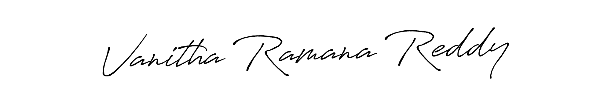 Make a short Vanitha Ramana Reddy signature style. Manage your documents anywhere anytime using Antro_Vectra_Bolder. Create and add eSignatures, submit forms, share and send files easily. Vanitha Ramana Reddy signature style 7 images and pictures png