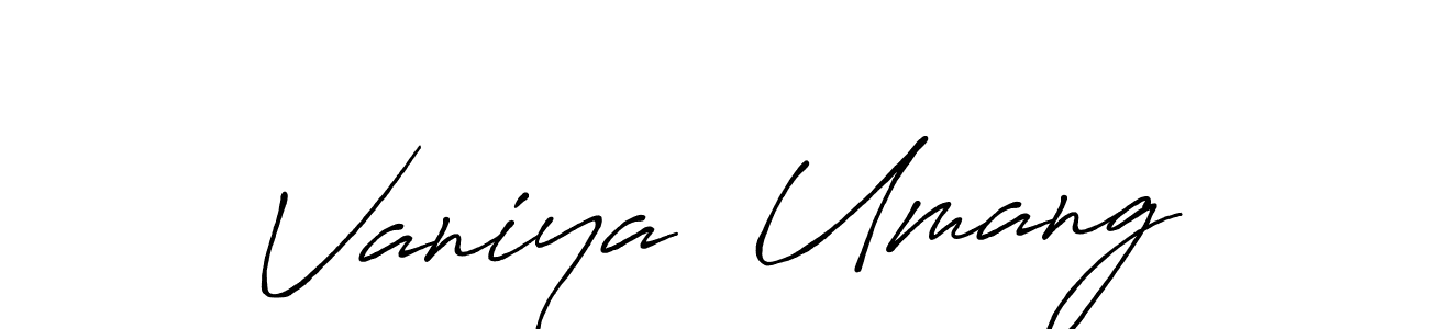 Make a short Vaniya  Umang signature style. Manage your documents anywhere anytime using Antro_Vectra_Bolder. Create and add eSignatures, submit forms, share and send files easily. Vaniya  Umang signature style 7 images and pictures png
