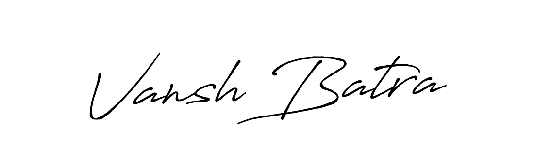 Design your own signature with our free online signature maker. With this signature software, you can create a handwritten (Antro_Vectra_Bolder) signature for name Vansh Batra. Vansh Batra signature style 7 images and pictures png