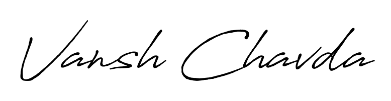 You should practise on your own different ways (Antro_Vectra_Bolder) to write your name (Vansh Chavda) in signature. Don't let someone else do it for you. Vansh Chavda signature style 7 images and pictures png