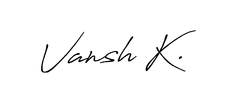 Create a beautiful signature design for name Vansh K.. With this signature (Antro_Vectra_Bolder) fonts, you can make a handwritten signature for free. Vansh K. signature style 7 images and pictures png