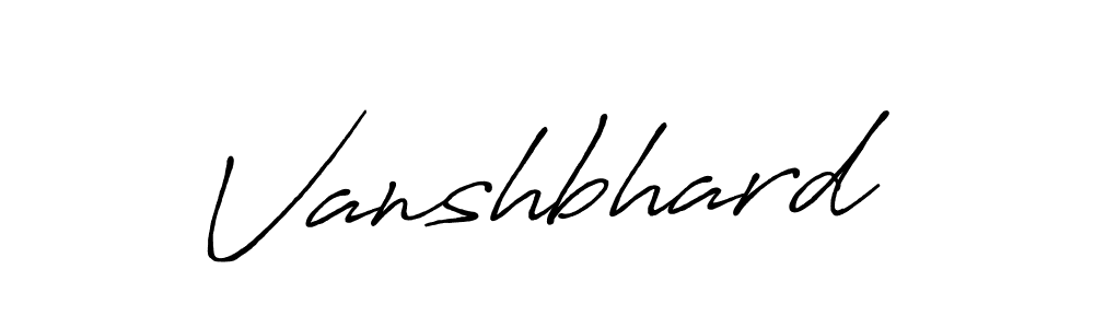 You should practise on your own different ways (Antro_Vectra_Bolder) to write your name (Vanshbhard) in signature. don't let someone else do it for you. Vanshbhard signature style 7 images and pictures png