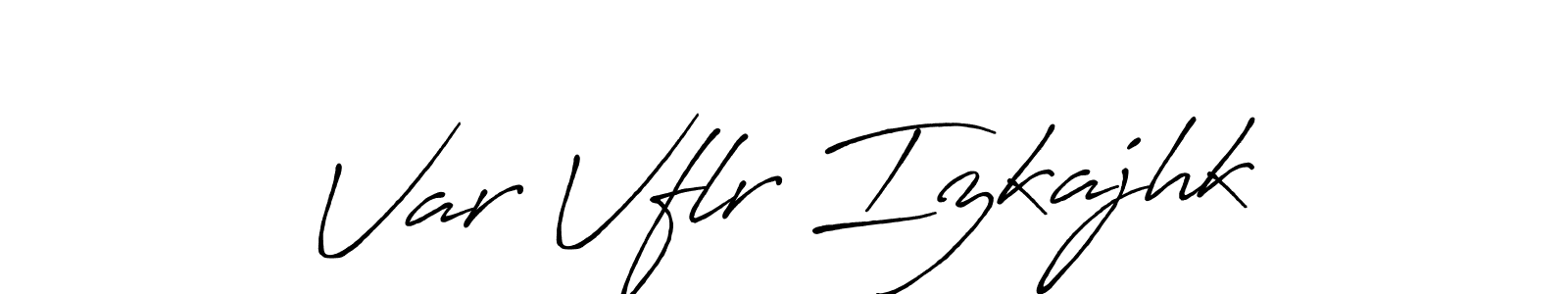 Also we have Var Vflr Izkajhk name is the best signature style. Create professional handwritten signature collection using Antro_Vectra_Bolder autograph style. Var Vflr Izkajhk signature style 7 images and pictures png