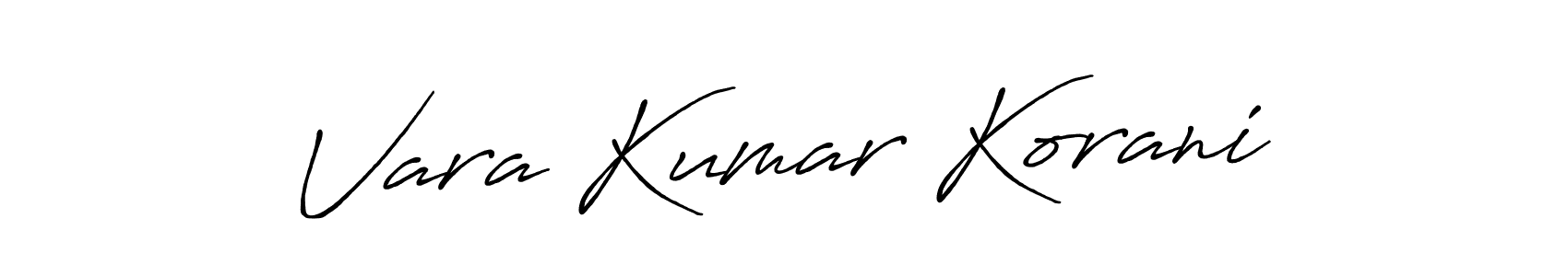 You should practise on your own different ways (Antro_Vectra_Bolder) to write your name (Vara Kumar Korani) in signature. don't let someone else do it for you. Vara Kumar Korani signature style 7 images and pictures png