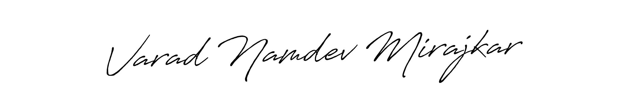 Make a beautiful signature design for name Varad Namdev Mirajkar. With this signature (Antro_Vectra_Bolder) style, you can create a handwritten signature for free. Varad Namdev Mirajkar signature style 7 images and pictures png
