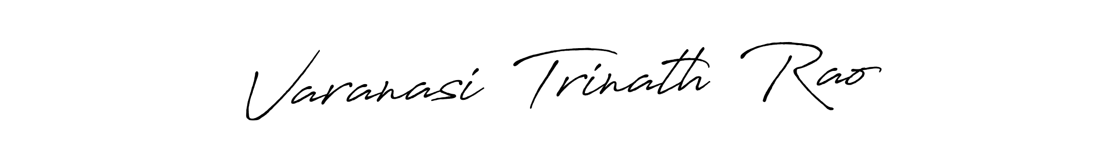 Design your own signature with our free online signature maker. With this signature software, you can create a handwritten (Antro_Vectra_Bolder) signature for name Varanasi  Trinath  Rao. Varanasi  Trinath  Rao signature style 7 images and pictures png