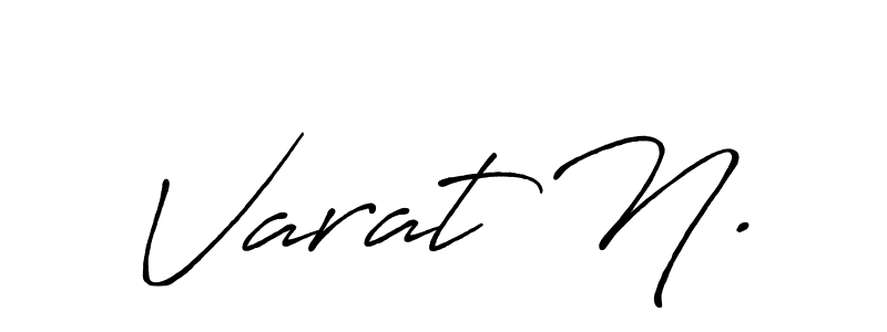 You should practise on your own different ways (Antro_Vectra_Bolder) to write your name (Varat N.) in signature. don't let someone else do it for you. Varat N. signature style 7 images and pictures png