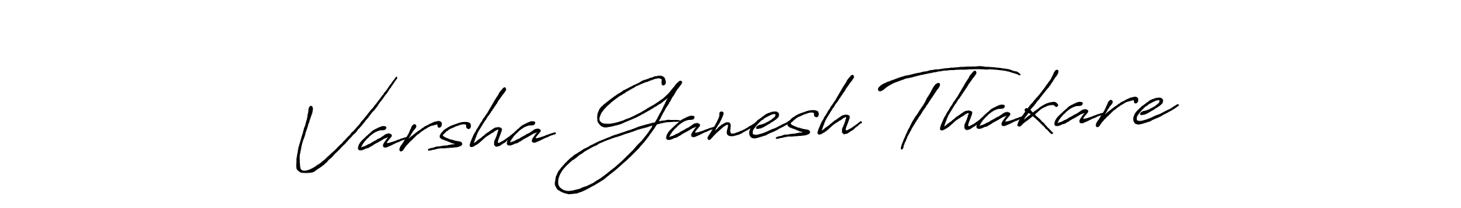 How to make Varsha Ganesh Thakare name signature. Use Antro_Vectra_Bolder style for creating short signs online. This is the latest handwritten sign. Varsha Ganesh Thakare signature style 7 images and pictures png