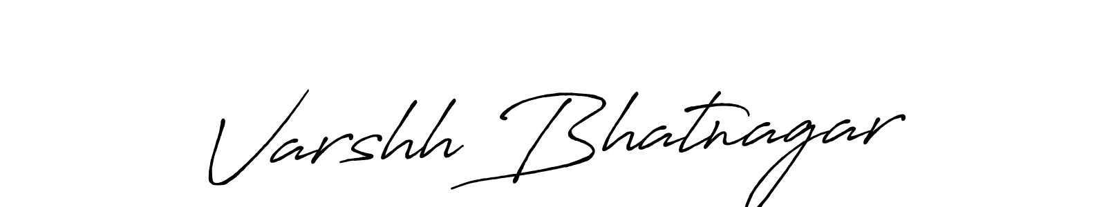 Design your own signature with our free online signature maker. With this signature software, you can create a handwritten (Antro_Vectra_Bolder) signature for name Varshh Bhatnagar. Varshh Bhatnagar signature style 7 images and pictures png