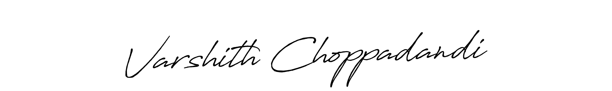 Once you've used our free online signature maker to create your best signature Antro_Vectra_Bolder style, it's time to enjoy all of the benefits that Varshith Choppadandi name signing documents. Varshith Choppadandi signature style 7 images and pictures png