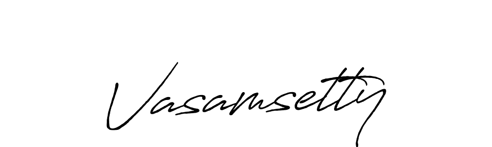 Create a beautiful signature design for name Vasamsetty. With this signature (Antro_Vectra_Bolder) fonts, you can make a handwritten signature for free. Vasamsetty signature style 7 images and pictures png