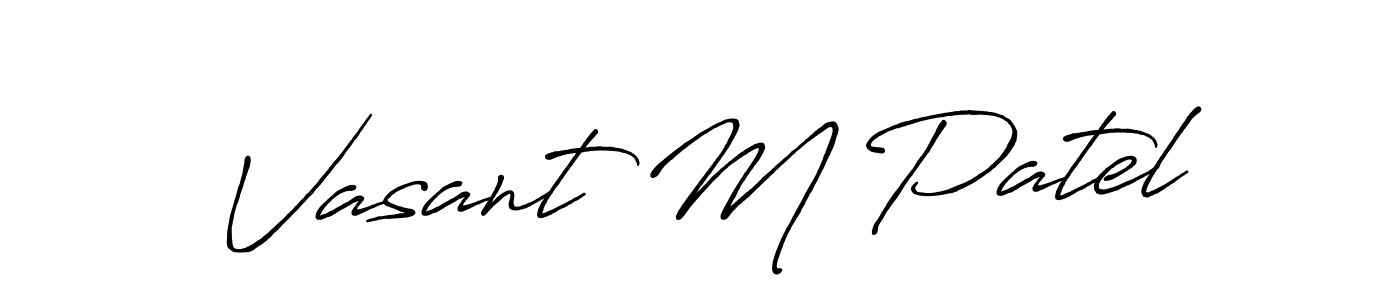 How to make Vasant M Patel signature? Antro_Vectra_Bolder is a professional autograph style. Create handwritten signature for Vasant M Patel name. Vasant M Patel signature style 7 images and pictures png