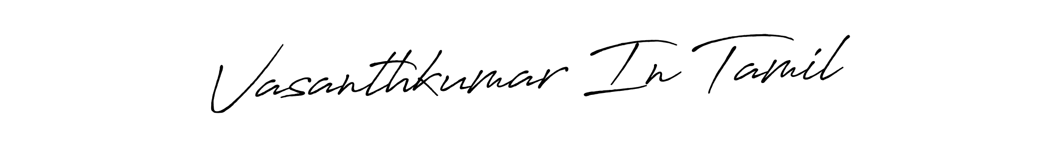 Antro_Vectra_Bolder is a professional signature style that is perfect for those who want to add a touch of class to their signature. It is also a great choice for those who want to make their signature more unique. Get Vasanthkumar In Tamil name to fancy signature for free. Vasanthkumar In Tamil signature style 7 images and pictures png