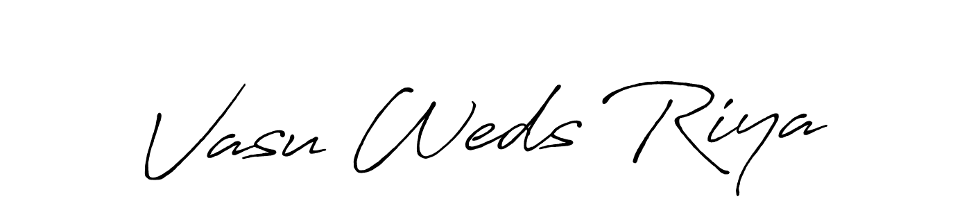 Make a beautiful signature design for name Vasu Weds Riya. With this signature (Antro_Vectra_Bolder) style, you can create a handwritten signature for free. Vasu Weds Riya signature style 7 images and pictures png