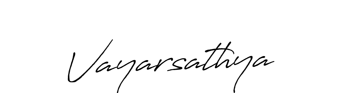 Design your own signature with our free online signature maker. With this signature software, you can create a handwritten (Antro_Vectra_Bolder) signature for name Vayarsathya. Vayarsathya signature style 7 images and pictures png