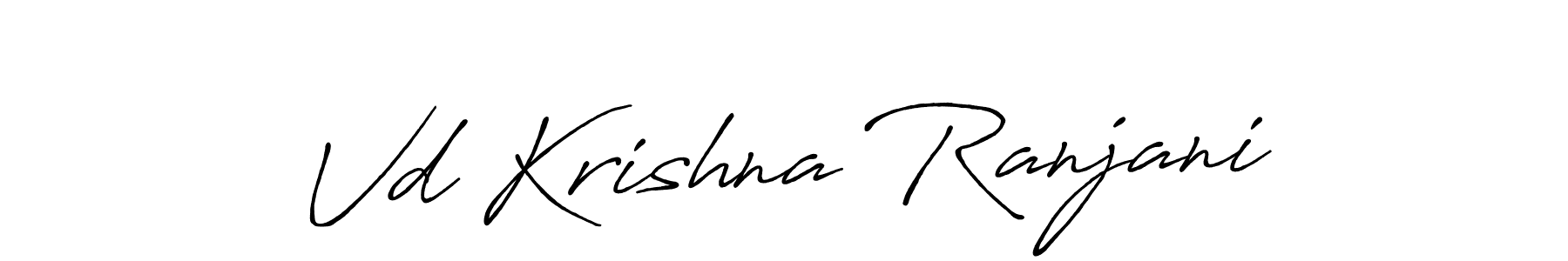Also You can easily find your signature by using the search form. We will create Vd Krishna Ranjani name handwritten signature images for you free of cost using Antro_Vectra_Bolder sign style. Vd Krishna Ranjani signature style 7 images and pictures png
