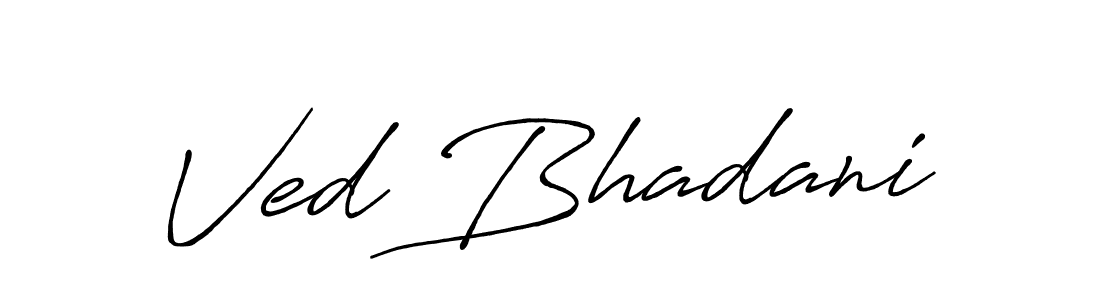 Antro_Vectra_Bolder is a professional signature style that is perfect for those who want to add a touch of class to their signature. It is also a great choice for those who want to make their signature more unique. Get Ved Bhadani name to fancy signature for free. Ved Bhadani signature style 7 images and pictures png