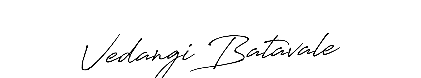Make a beautiful signature design for name Vedangi Batavale. With this signature (Antro_Vectra_Bolder) style, you can create a handwritten signature for free. Vedangi Batavale signature style 7 images and pictures png