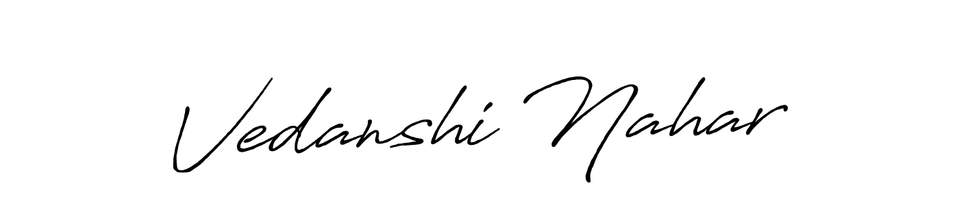 Vedanshi Nahar stylish signature style. Best Handwritten Sign (Antro_Vectra_Bolder) for my name. Handwritten Signature Collection Ideas for my name Vedanshi Nahar. Vedanshi Nahar signature style 7 images and pictures png