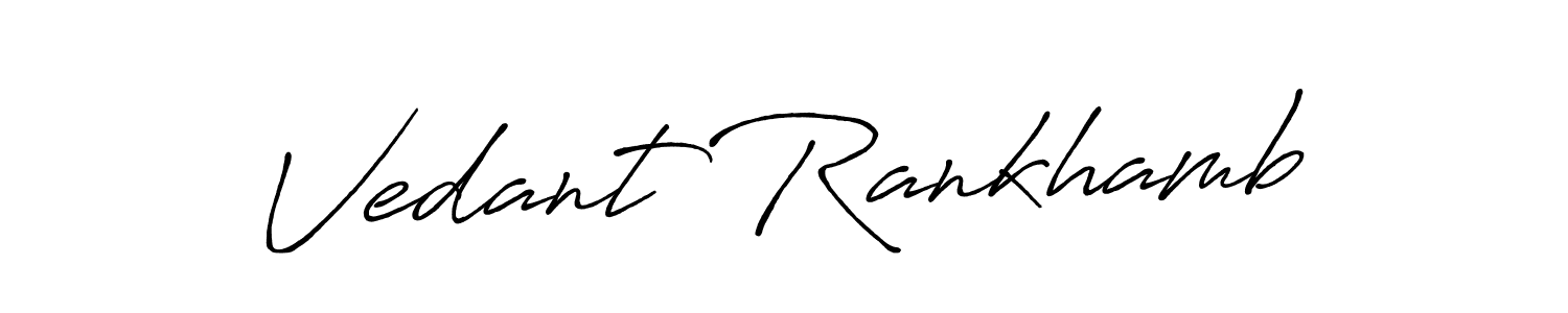 if you are searching for the best signature style for your name Vedant Rankhamb. so please give up your signature search. here we have designed multiple signature styles  using Antro_Vectra_Bolder. Vedant Rankhamb signature style 7 images and pictures png