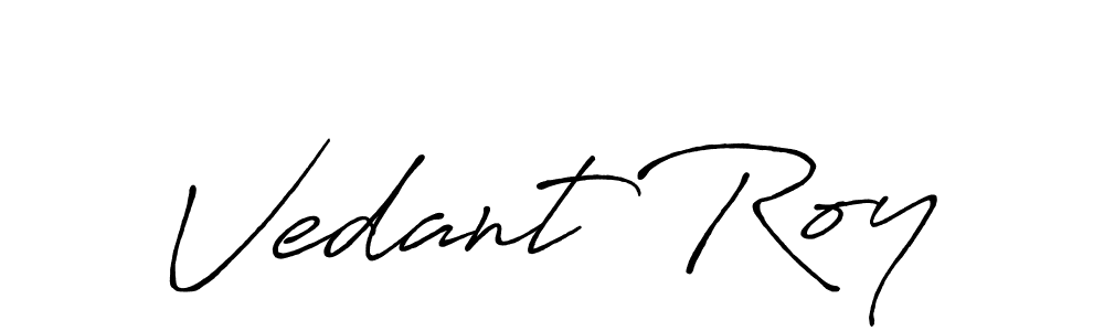 Make a beautiful signature design for name Vedant Roy. With this signature (Antro_Vectra_Bolder) style, you can create a handwritten signature for free. Vedant Roy signature style 7 images and pictures png