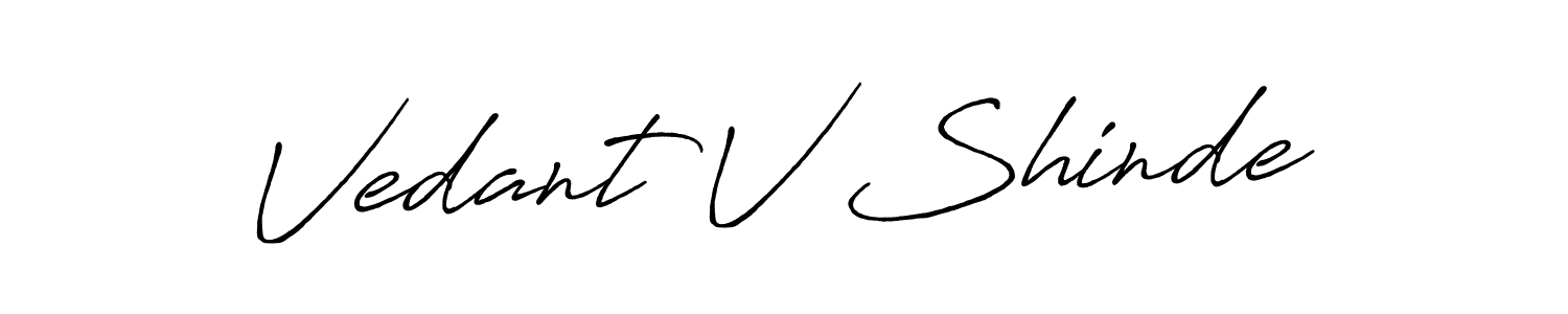 You should practise on your own different ways (Antro_Vectra_Bolder) to write your name (Vedant V Shinde) in signature. don't let someone else do it for you. Vedant V Shinde signature style 7 images and pictures png