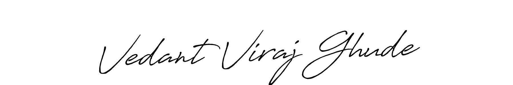 You should practise on your own different ways (Antro_Vectra_Bolder) to write your name (Vedant Viraj Ghude) in signature. don't let someone else do it for you. Vedant Viraj Ghude signature style 7 images and pictures png