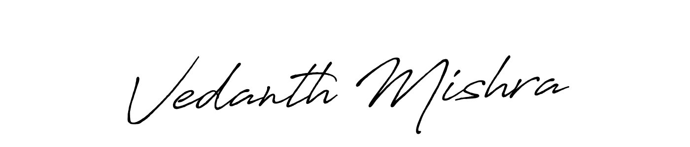 Design your own signature with our free online signature maker. With this signature software, you can create a handwritten (Antro_Vectra_Bolder) signature for name Vedanth Mishra. Vedanth Mishra signature style 7 images and pictures png