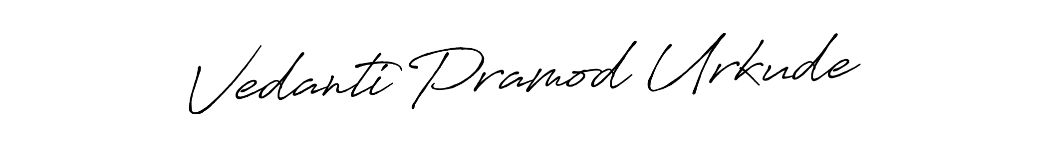 Make a beautiful signature design for name Vedanti Pramod Urkude. With this signature (Antro_Vectra_Bolder) style, you can create a handwritten signature for free. Vedanti Pramod Urkude signature style 7 images and pictures png