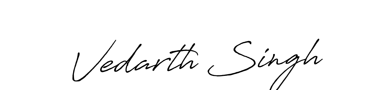 How to make Vedarth Singh name signature. Use Antro_Vectra_Bolder style for creating short signs online. This is the latest handwritten sign. Vedarth Singh signature style 7 images and pictures png