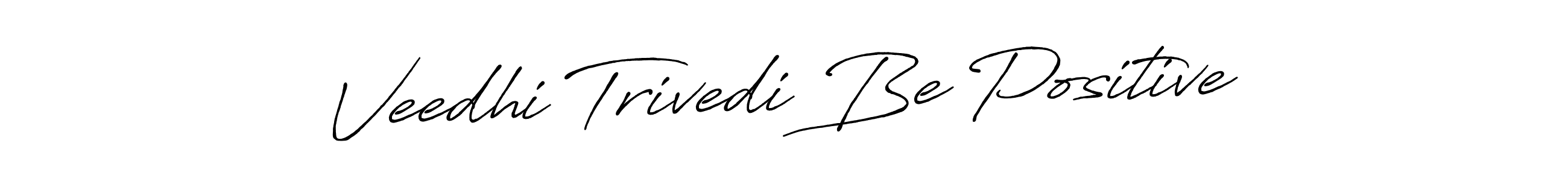 The best way (Antro_Vectra_Bolder) to make a short signature is to pick only two or three words in your name. The name Veedhi Trivedi Be Positive include a total of six letters. For converting this name. Veedhi Trivedi Be Positive signature style 7 images and pictures png