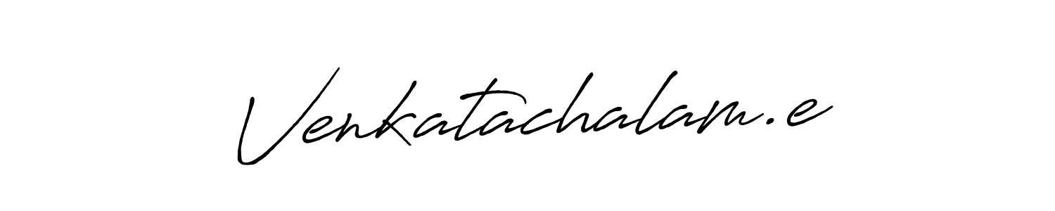 How to make Venkatachalam.e name signature. Use Antro_Vectra_Bolder style for creating short signs online. This is the latest handwritten sign. Venkatachalam.e signature style 7 images and pictures png