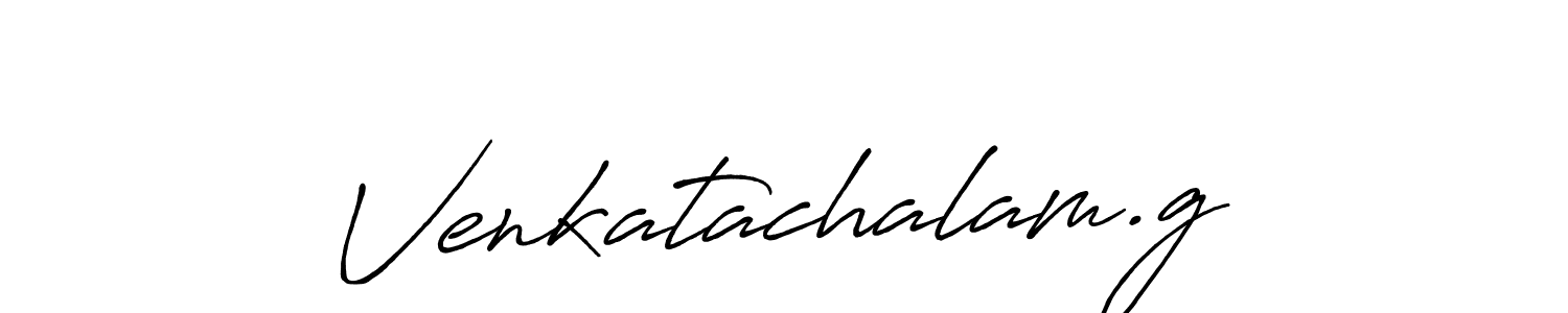 Create a beautiful signature design for name Venkatachalam.g. With this signature (Antro_Vectra_Bolder) fonts, you can make a handwritten signature for free. Venkatachalam.g signature style 7 images and pictures png