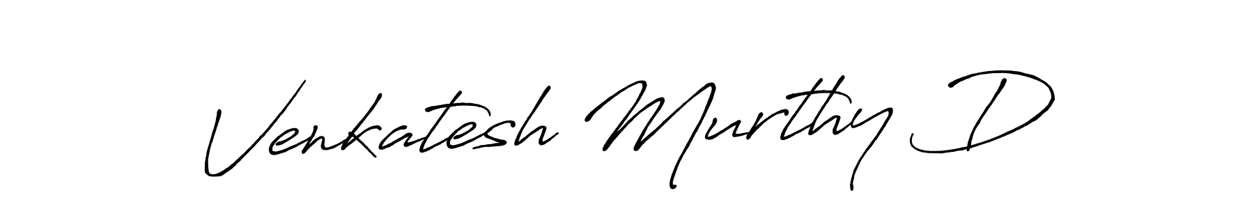Make a short Venkatesh Murthy D signature style. Manage your documents anywhere anytime using Antro_Vectra_Bolder. Create and add eSignatures, submit forms, share and send files easily. Venkatesh Murthy D signature style 7 images and pictures png