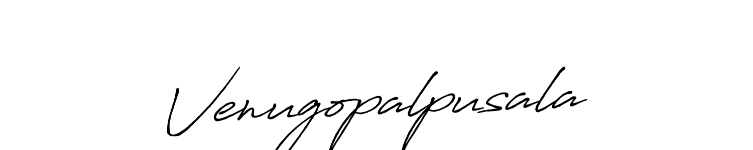 if you are searching for the best signature style for your name Venugopalpusala. so please give up your signature search. here we have designed multiple signature styles  using Antro_Vectra_Bolder. Venugopalpusala signature style 7 images and pictures png