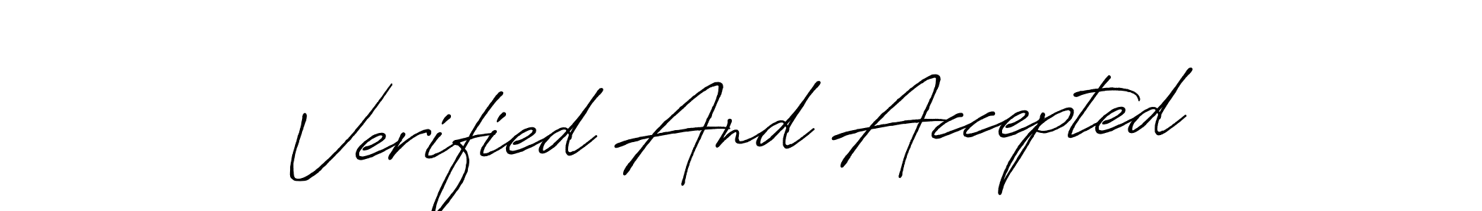 How to make Verified And Accepted name signature. Use Antro_Vectra_Bolder style for creating short signs online. This is the latest handwritten sign. Verified And Accepted signature style 7 images and pictures png
