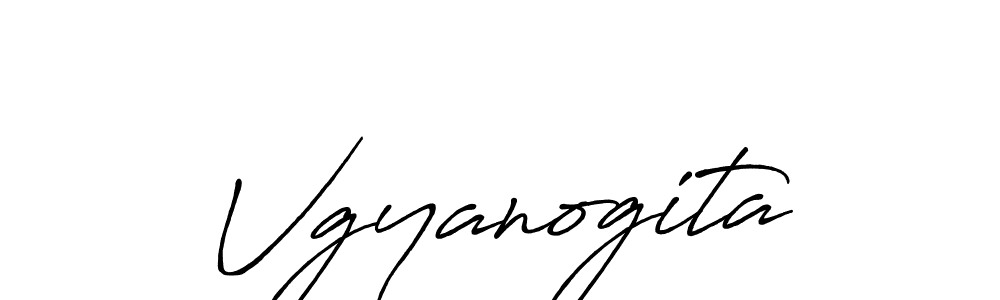 Also we have Vgyanogita name is the best signature style. Create professional handwritten signature collection using Antro_Vectra_Bolder autograph style. Vgyanogita signature style 7 images and pictures png